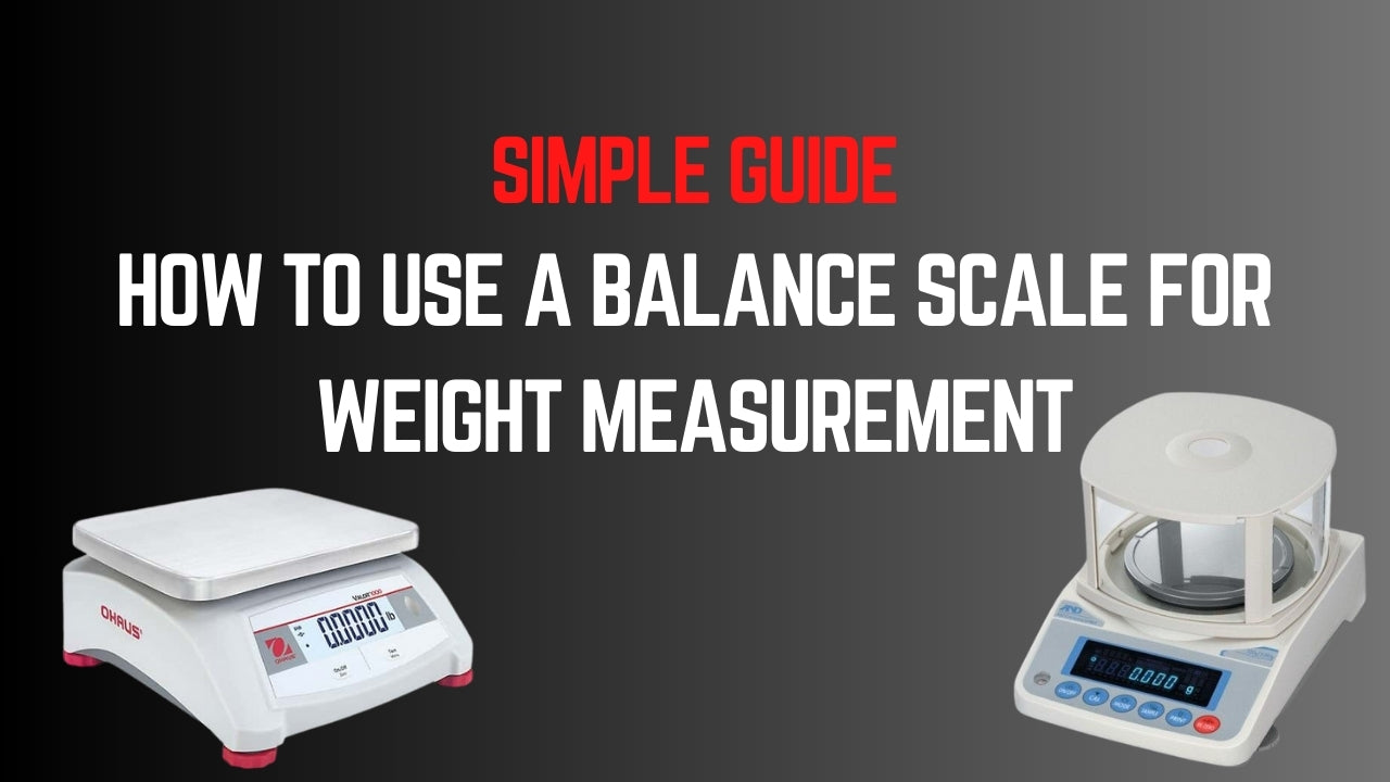 A Simple Guide on How to Use a Balance Scale for Weight Measurement